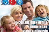 4/C’LİLERE ÖDENEN AİLE YARDIMINDAN VERGİ KESİLMESİN